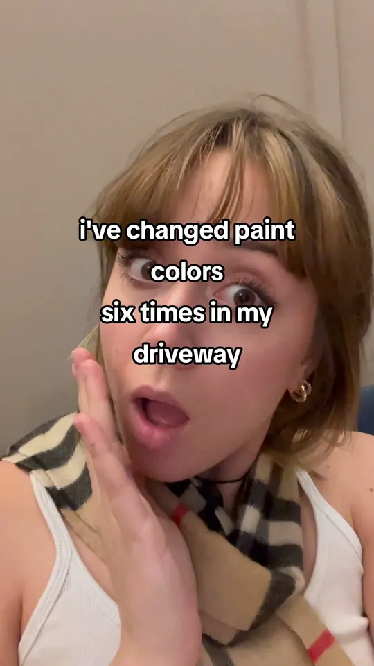 i've changed paint colors six times in my driveway