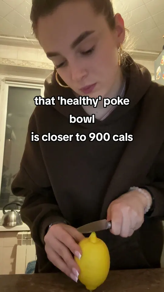that 'healthy' poke bowl is closer to 900 cals 💀